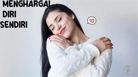 Menghargai diri sendiri